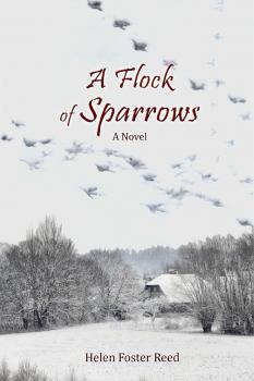 A FLOCK OF SPARROWS - Helen Foster Reed 