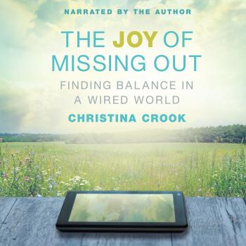 The Joy of Missing Out - Christina Crook 