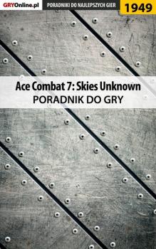 Ace Combat 7 Skies Unknown - Dariusz Matusiak «DM» Poradniki do gier