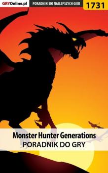 Monster Hunter Generations - Piotr Kulka «MaxiM» Poradniki do gier