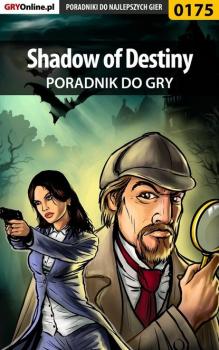 Shadow of Destiny - Jacek Hałas «Stranger» Poradniki do gier
