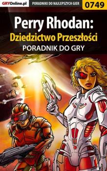 Perry Rhodan: Dziedzictwo Przeszłości - Jacek Hałas «Stranger» Poradniki do gier