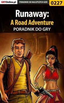 Runaway: A Road Adventure - Andrzej Fediuk «Makonde» Poradniki do gier