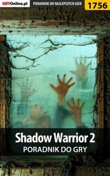 Shadow Warrior 2 - Przemysław Szczerkowski Poradniki do gier