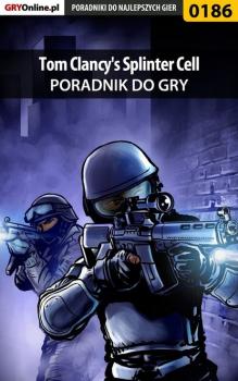 Tom Clancy's Splinter Cell - Piotr Szczerbowski «Zodiac» Poradniki do gier