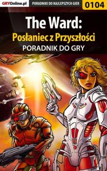 The Ward: Posłaniec z Przyszłości - Bolesław «Void» Wójtowicz Poradniki do gier