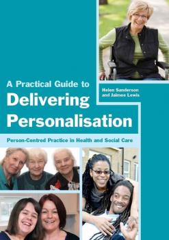 A Practical Guide to Delivering Personalisation - Helen  Sanderson 