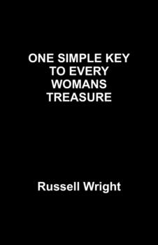 ONE SIMPLE KEY TO EVERY WOMANS TREASURE - Russell Wright 