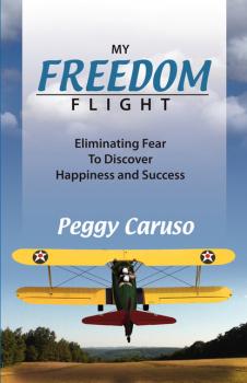 My Freedom Flight - Peggy Caruso 