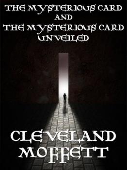 The Mysterious Card and The Mysterious Card Unveiled - Moffett Cleveland 