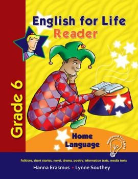 English for Life Reader Grade 6 Home Language - Lynne Southey English for Life