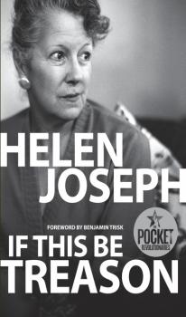 If This Be Treason - Helen Joseph 