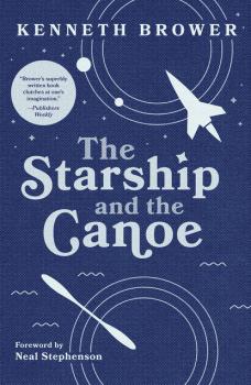 The Starship and the Canoe - Kenneth Brower 
