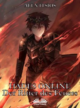 Hades Online: Der Ritter Des Feuers - Alex Itsios 