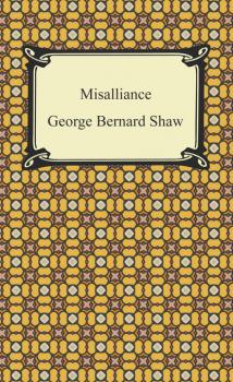Misalliance - GEORGE BERNARD SHAW 