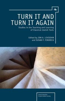 Turn it and Turn it Again - Группа авторов Jewish Identities in Post-Modern Society