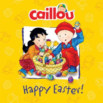 Caillou: Happy Easter! - Melanie Rudel-Tessier Confetti