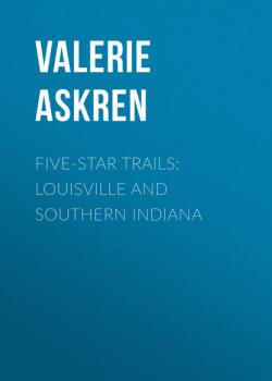 Five-Star Trails: Louisville and Southern Indiana - Valerie Askren Five-Star Trails