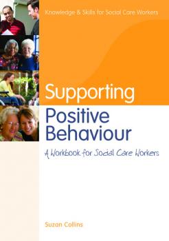 Supporting Positive Behaviour - Suzan Collins Knowledge and Skills for Social Care Workers
