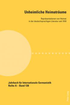 Unheimliche Heimaträume - Группа авторов Jahrbuch für Internationale Germanistik