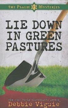 Lie Down in Green Pastures - DEBBIE  VIGUIE Psalm 23 Mysteries