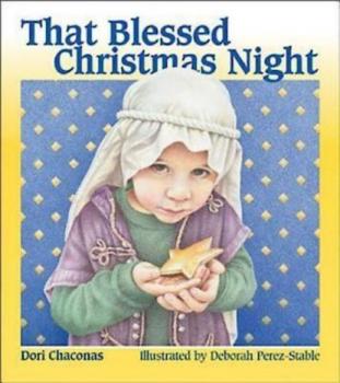 That Blessed Christmas Night - Dori  Chaconas 