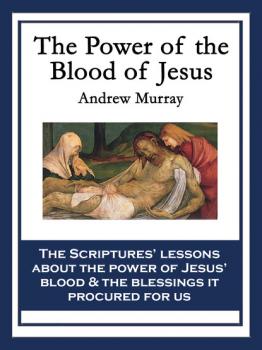 The Power of the Blood of Jesus - Andrew Murray 