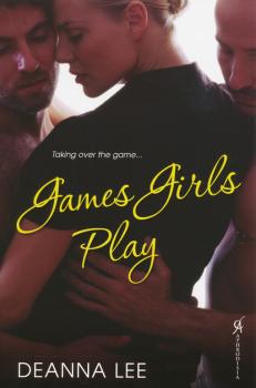 Games Girls Play - Deanna Lee 