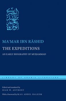 The Expeditions - Maʿmar ibn Rāshid Library of Arabic Literature