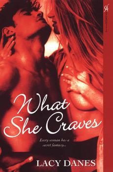 What She Craves - Lacy Danes 