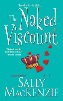 The Naked Viscount - Sally MacKenzie Naked Nobility