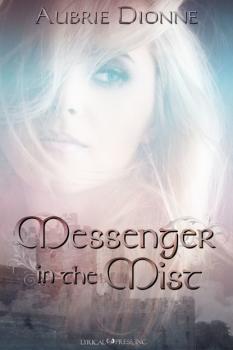 Messenger in the Mist - Aubrie Dionne 