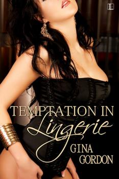 Temptation in Lingerie - Gina Gordon Bare Naked Designs