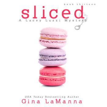 Sliced - A Lacey Luzzi Mystery, Book 13 (Unabridged) - Gina LaManna 