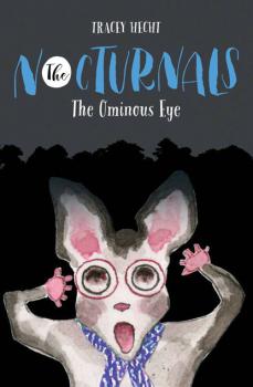 The Ominous Eye - Tracey Hecht The Nocturnals