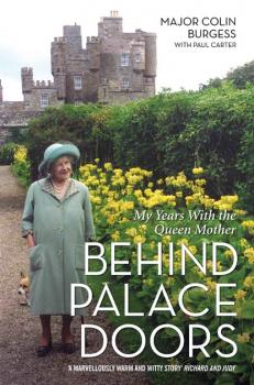 Behind Palace Doors - My Service as the Queen Mother's Equerry - Colin Burgess 