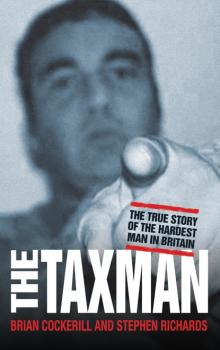 The Tax Man - The True Story of the Hardest Man in Britain - Brian Cockerill 