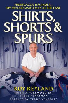 Shirts, Shorts and Spurs - Roy Reyland 