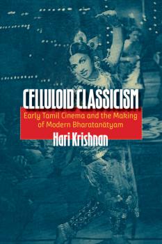 Celluloid Classicism - Hari Krishnan P. 