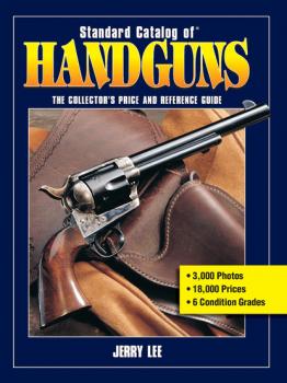 Standard Catalog of Handguns - Jerry Lee Standard Catalog
