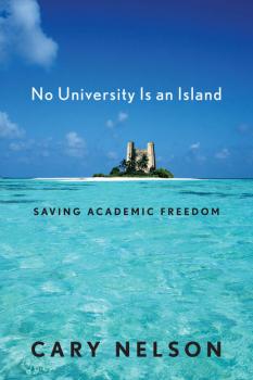 No University Is an Island - Cary  Nelson Cultural Front
