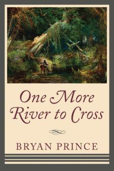One More River to Cross - Bryan Prince 
