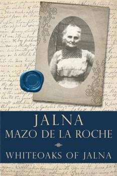 Whiteoaks of Jalna - Mazo de la Roche Jalna
