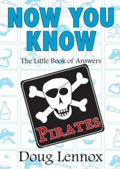 Now You Know Pirates - Doug Lennox Now You Know