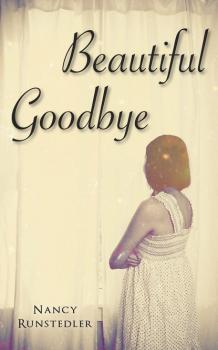 Beautiful Goodbye - Nancy Runstedler 