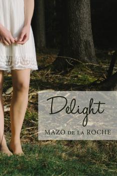 Delight - Mazo de la Roche 