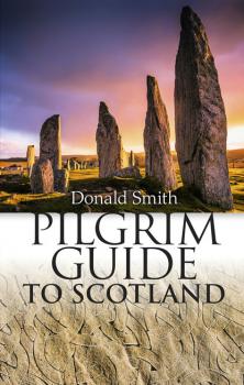 Pilgrim Guide to Scotland - Donald Smith J. 