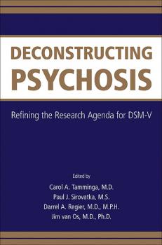 Deconstructing Psychosis - Paul J. Sirovatka 