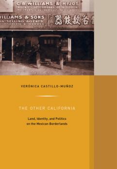 The Other California - Verónica Castillo-Muñoz Western Histories