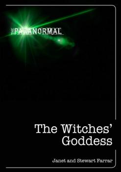 The Witches' Goddess - Janet and Stewart Farrar The Paranormal